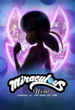 Miraculous World : Londres, la course contre le temps - 2024